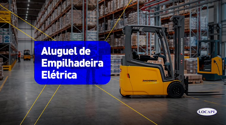Aluguel de empilhadeira elétrica em Recife/PE 1 BLOG 760 x 420 Aluguel de empilhadeira eletrica